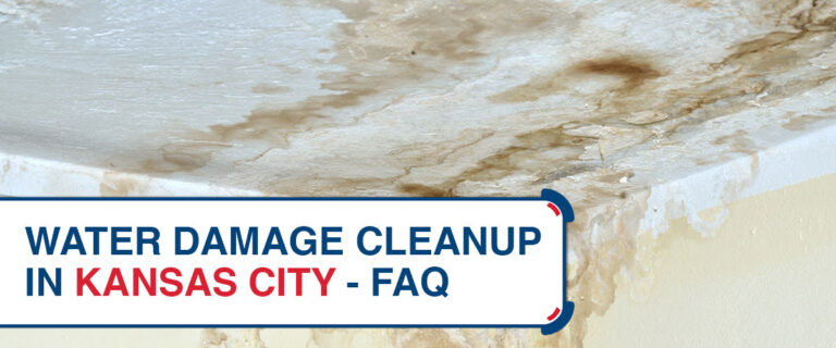 Water Damage Cleanup in Kansas City – FAQ
