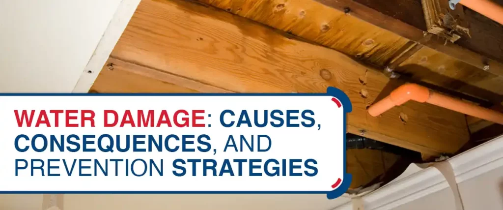Water Damage- Causes, Consequences, and Prevention Strategies