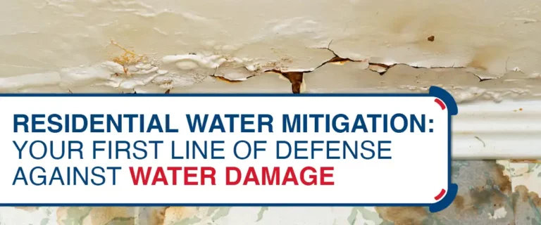 Residential Water Mitigation: Your First Line of Defense Against Water Damage