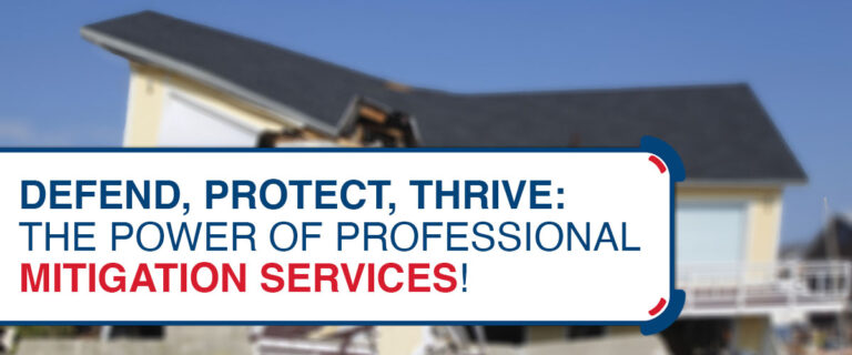 Defend, Protect, Thrive: The Power of Professional Mitigation Services!