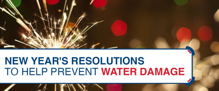 New Year’s Resolutions To Help Prevent Water Damage