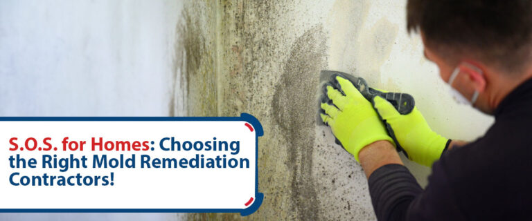S.O.S. for Homes: Choosing the Right Mold Remediation Contractors!