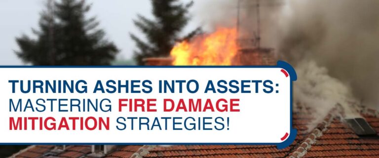 Turning Ashes into Assets: Mastering Fire Damage Mitigation Strategies!