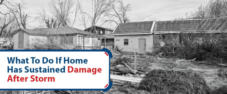 What To Do If Home Has Sustained Damage After Storm