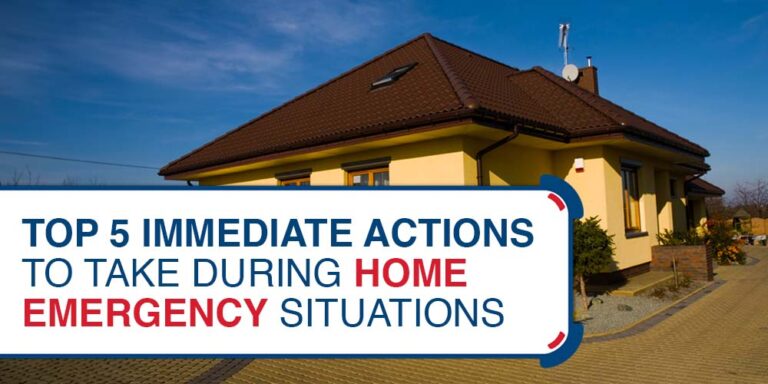 Top 5 Immediate Actions to Take During Home Emergency Situations
