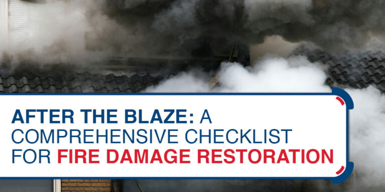 After the Blaze: A Comprehensive Checklist for Fire Damage Restoration
